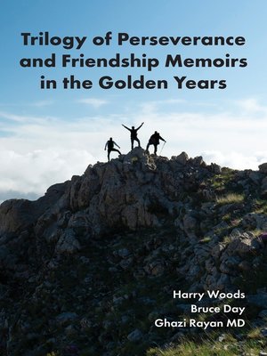 cover image of Trilogy of Perseverance and Friendship Memoirs in the Golden Years